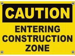 Caution Entering Construction Zone Sign